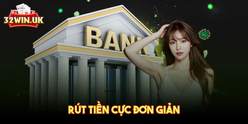 32win-rut-tien-cuc-don-gian